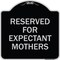 Signmission Reserved for Expectant Mothers Heavy-Gauge Aluminum Architectural Sign, 18" L, 18" H, BS-1818-23412 A-DES-BS-1818-23412 - alternate 1